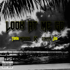 LOOK AT ME GO (Feat. Conrad Jon)