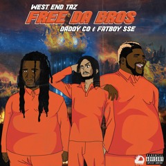 Free Da Bros (Feat. Daddy CO & Fatboy SSE)
