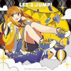 "Let's Jump! - you feat. nayuta works -"