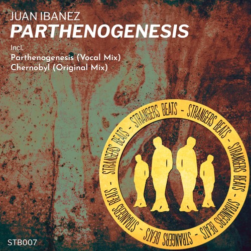 1. Juan Ibanez - Parthenogenesis (Vocal Mix) [Strangers Beats]