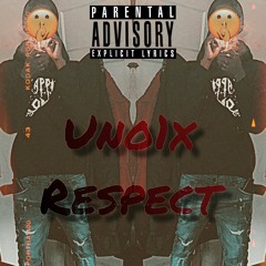 Uno1x - "Respect" (Eng. By Fr33sol)