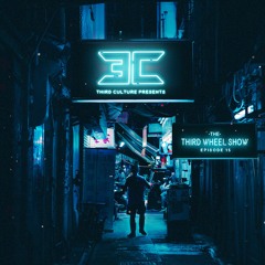 The Third Wheel Show - Episode 15