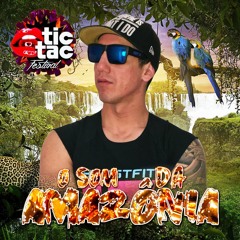 Tic Tac -  O Som Da Amazonia - Bruno Reis