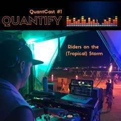 QuantCast #1 - Riders on the (Tropical) Storm
