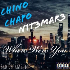 Where Were You ft. N1T3MAR3 (Prod by. TnTXD x Dezz)