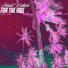 For The Vibe (feat)Cue (prod by Sami Yung)