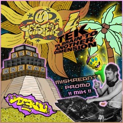 MISKREANT - YESTEK 4: TEK YA BRAIN 2 ANUVA DIMENSION PROMO MIX!!!