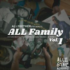 ALL2GETHER Presents: ALL Family Vol. 1