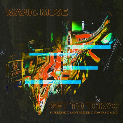 Get To Tokyo (Manic Muse Mashup)