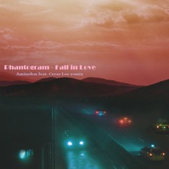 Phantogram - Fall In Love (Aminolen Feat. Creas Lee Remix)