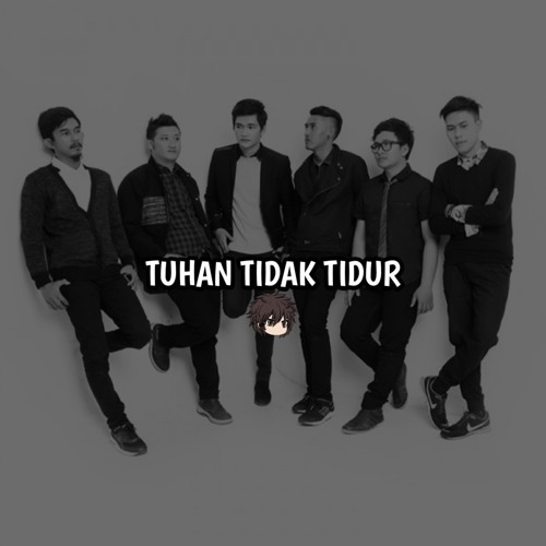 Tuhan Tidak Tidur Djlidertyler Haiirdbdj Mp3 By Datukurus On Soundcloud Hear The World S Sounds