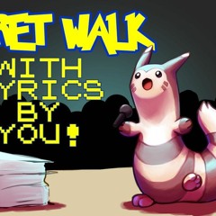 Furret Walk WITH LYRICS BY YOU The Musical (30k Sub Special) RecD