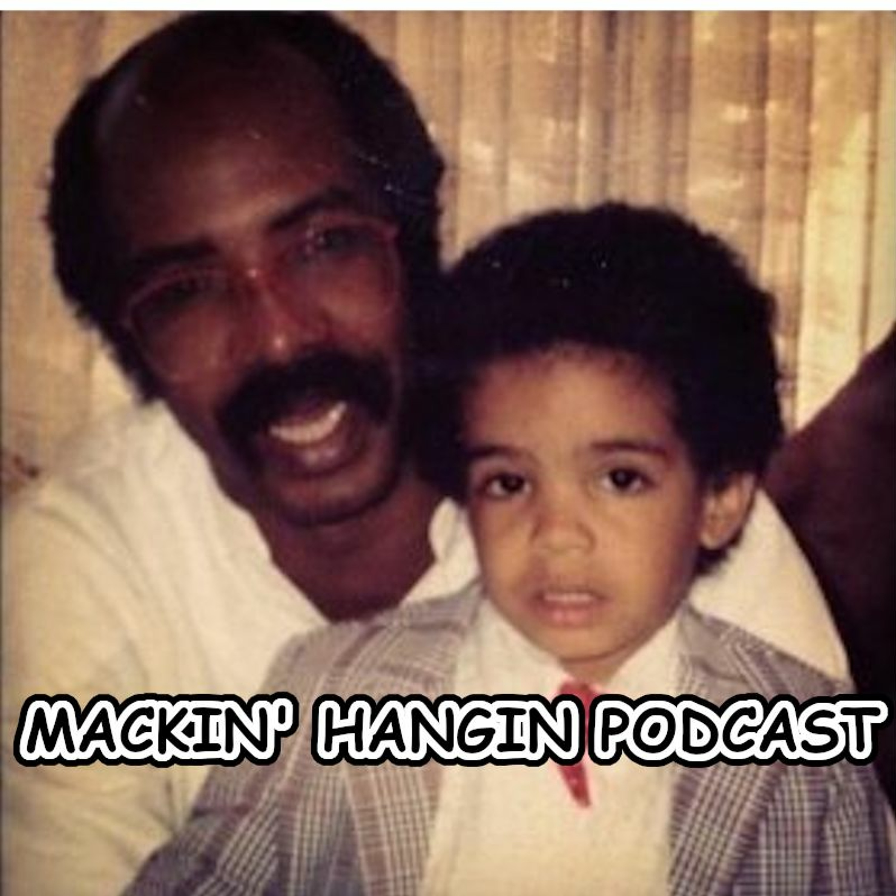 Mackin\' Hangin Podcast