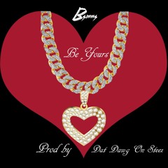 Be Yours (prod by Dat Dawg On Steez)