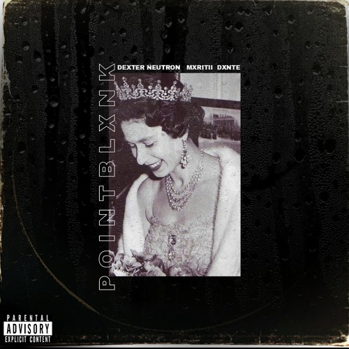 POINT BLXNK (w/ MXRITTI & dxnte)[Prod. Dexter Neutron]