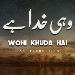 Wohi Khuda Hai