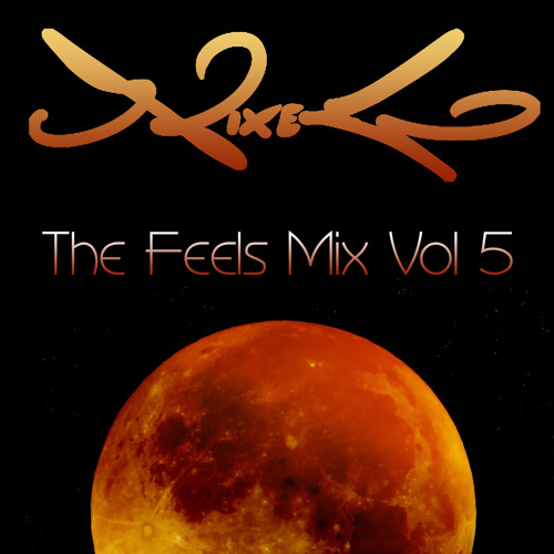 Nixego - The Feels Mix [Vol 5]