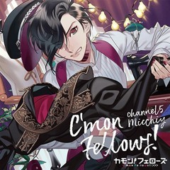 少女M - Micchiy CV: Shimono Hiro C'mon Fellows!