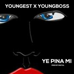 YOUNGEST X YOUNGBOSS - YE PINA MI (Digital Prod.)