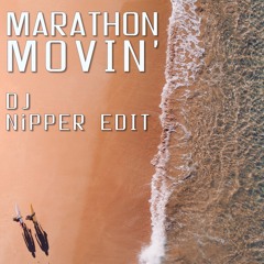 Marathon - Movin' (DJ Nipper Edit)
