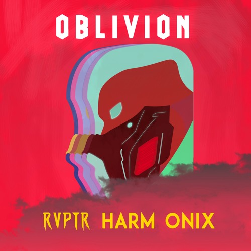 Harm Onix & RVPTR || Oblivion