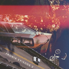 TRONIX EPISODES 2