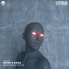 Xeomi+Kaiza - Reincarnation
