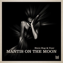 Steve Bug & UNER - Mantis On The Moon