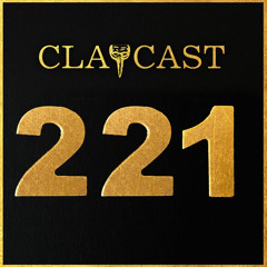 CLAPCAST #221