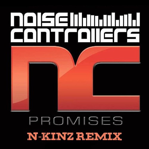 Noisecontrollers - Promises (N-Kinz CelebrateNC200 Remix)