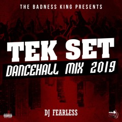 Tek Set (Dancehall Mix 2019) 🚥