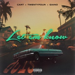 ft. Twenty-four Let Em Know (Prod. by Giano)