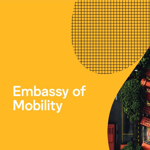World Design Embassies | Podcast: Embassy of Mobility