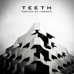 5SOS- Teeth (Lisergio Remix) [FREE DOWNLOAD]