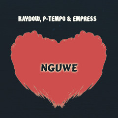 P - Tempo,Kaydow & Empress Nguwe