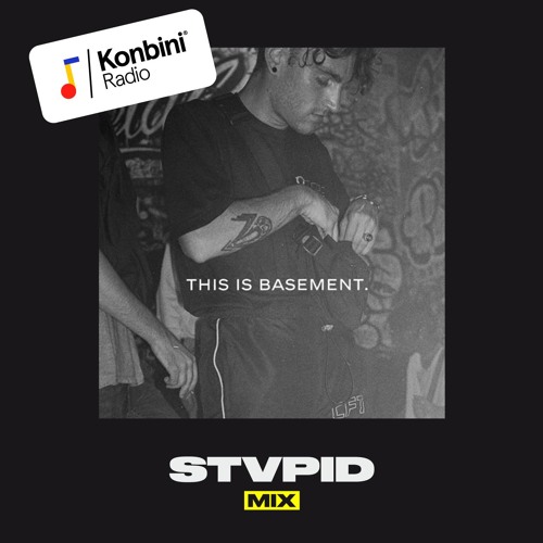 Stream Konbini Radio 'Basement Trap' Mix : STVPID (GDS) by Konbini Radio |  Listen online for free on SoundCloud