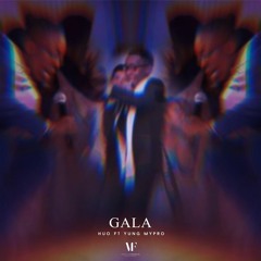 Gala (feat. Yung Mypro)