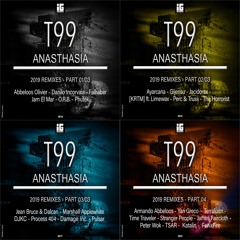 T99 - Anasthasia 2019 Remixes (Part 1-2-3-4)- IG Recording