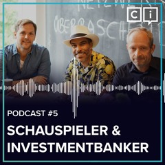 Culture Clash #5: Schauspieler & Investmentbanker +++ Hinter den Kulissen von Bad Banks
