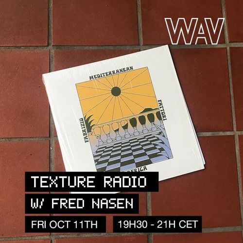 Texture Radio 11-10-19 w/ Fred Nasen at We Are Various