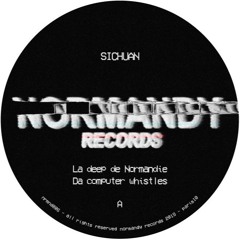 Premiere : Sichuan - La Deep de Normandie (NRMND006)