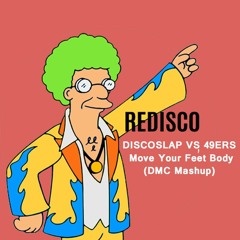 DISCOSLAP VS 49ERS - Move Your Feet Body (DMC Mashup)