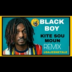 BLACK_BOY_-_Kite_sou_moun_REMIX__(Official_Video)(128k).mp3