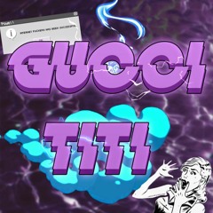 Goding's Records - Gucci Titi (f.GucciGoding)