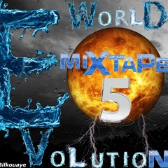 World Evolution Mixtape (5) By Dj Bilkouaye