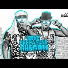 SHEVCHENKO E ELLOCO - O RAVE BREGA FUNK CHEGOU