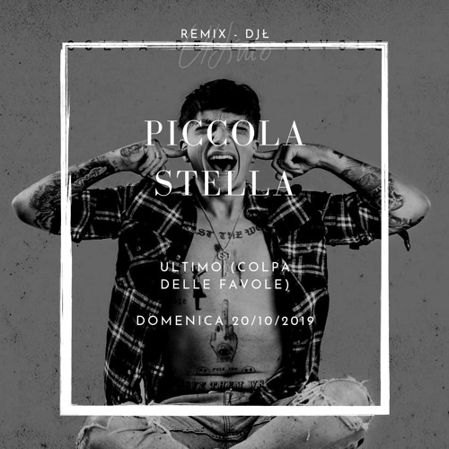 Stream Ultimo-Piccola Stella DJL remix by DJŁ