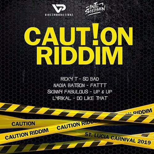 Caution Riddim (Lyrikal, Ricky T, Skinny Fabulous & Nadia Batson)(Soca 2020)