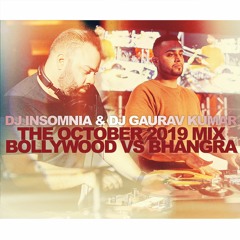 October 2019 Mix featuring DJ Insomnia & DJ Gaurav Kumar