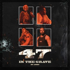 47 In The Grave